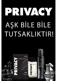 Resim Privacy Addiction Erkek Parfüm EDT 100 ML + Erkek Sprey Deodorant 3 x 150 ML 