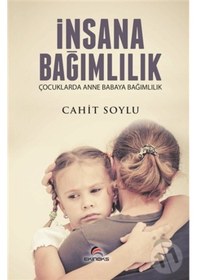 Resim İnsana Bağımlılık - Cahit Soylu - Ekinoks 
