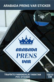 Resim Letsii Arabada Prens Var 10x10 cm Araba Camı Bebek Uyarı Stickerı 