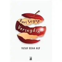 Resim Bari Soyup Verseydin 