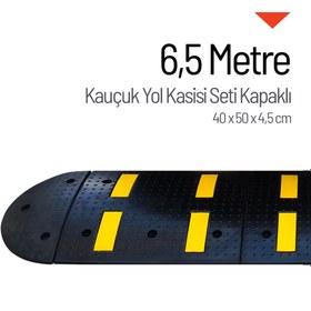 Resim İleri Trafik Kauçuk Hız Kesici Kapaklı Set, Yol Kasisi 6,5 Metre 