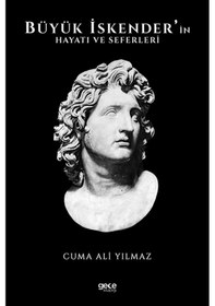 Resim Büyük İskenderin Hayatı ve Faaliyetleri - Cuma Ali Yılmaz - Gece Kitaplığı 