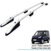 Resim Genel Markalar 2014 VE ÜZERİ UYUMLU FORD CONNECT TAVAN ÇITASI KISA GRİ 
