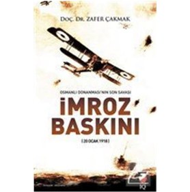 Resim Osmanlı Donanmasının Son Savaşı Imroz Baskını / Zafer Çakmak 9789752554504 