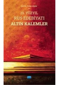 Resim 19. Yüzyıl Rus Edebiyatı Altın Kalemler- Nobel Akademik Yayıncılık 