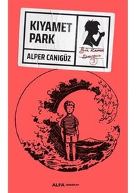 Resim Kıyamet Park - Bir Kamu Davası 3 - Alper Canıgüz - Alfa Yayıncılık 