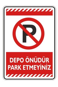 Resim HAN REKLAM DİJİTAL BASKI Depo Önüdür Park Etmeyiniz 25 X 35 CM 