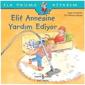 Resim İlk Okuma Kitabım - Elif Annesine Yardım Ediyor 