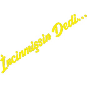 Resim Bak Karıştır Incinmişsin Dedi Sticker 20x4 Cm Sarı Renk 