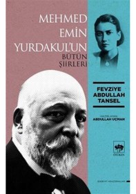 Resim Mehmed Emin Yurdakul'un Bütün Şiirleri - Fevziye Abdullah Tansel - Ötüken Neşriyat 