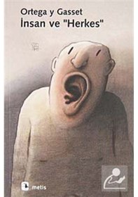 Resim İnsan ve 'Herkes' - Jose Ortega Y Gasset - Metis Yayınları 