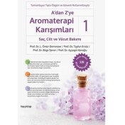 Resim Storemax A’dan Z’ye Aromaterapi Karışımları-1 Saç, Cilt ve Vücut Bakımı 