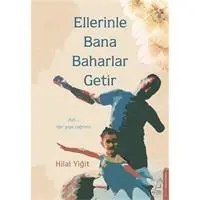Resim Ellerinle Bana Baharlar Getir 