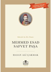 Resim Mehmed Esad Safvet Paşa - Babıali'de Bir Ömür - Hasan Ali Çakmak - Timaş Akademi 