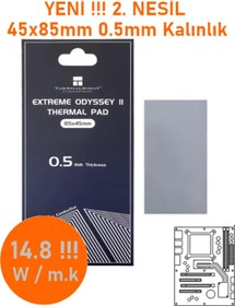 Resim Thermalright Odyssey Extreme Yeni 2. Nesil 14.8 W/M.K Termal Pad 45X85X0,5Mm 