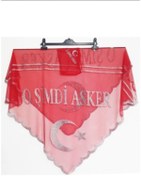 Resim YENİ HEDİYELİK DÜNYAM Kırmızı ''o Şimdi Asker'' Yazılı Asker Şalı 