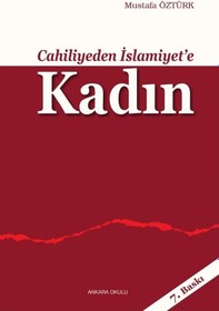 Resim Cahiliyeden İslamiyet'e Kadın - Mustafa Öztürk - Ankara Okulu Yayınları 