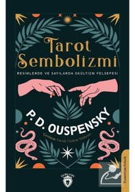 Resim Tarot Sembolizmi - Resimlerde ve Sayılarda Okültizm Felsefesi - Peter Demianovich Ouspensky - Dorlion Yayınevi 