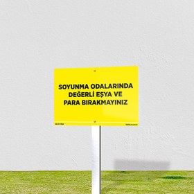 Resim Soyunma Odalarında Değerli Eşya Ve Para Bırakmayınız - 20x30 cm / Dekota 