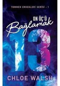 Resim On Üç'ü Bağlamak / Tommen Erkekleri Serisi 1 / Chloe Walsh 