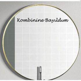 Resim Ayna Dekorasyon Sticker- Kombinine Bayıldım 40x4cm 