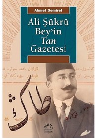 Resim Ali Şükrü Bey Ve Tan Gazetesi 