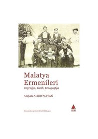 Resim Malatya Ermenileri: Coğrafya-Tarih-Etnografya - Arşag Alboyacıyan - Aras Yayıncılık 