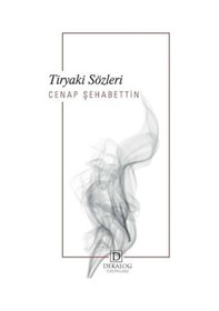 Resim Tiryaki Sözleri - Cenap Şehabettin - Dekalog Yayınları 