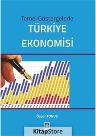 Resim Temel Göstergelerle Türkiye Ekonomisi - Özgür Tonus - Ekin Basım Yayın 