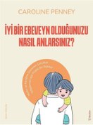 Resim İyi Bir Ebeveyn Olduğunuzu Nasıl Anlarsınız? - Caroline Penney - Sola Unitas 