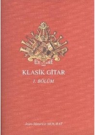 Resim Klasik Gitar 1.Bölüm - Jean Maurice Mourat - Porte Müzik Eğitim Yayınları 
