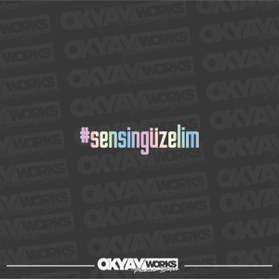 Resim OkyayWorks Sensin Güzelim Sticker 