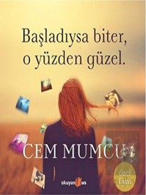 Resim Okuyan Us Yayınları - Başladıysa Biter, O Yüzden Güzel (Ciltsiz) 