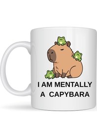 Resim I Am Mentally A Capybara Yazılı Kapibara Tasarımlı Kupa Model 214 Baskılı Seramik Kahve Kupası Diğer 