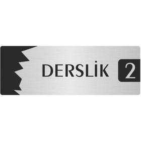 Resim Özarslan Dizayn Metal Departman Kapı İsimliği, Yönlendirme levhası Derslik (2) 7X20 Cm Gümüş Renk 