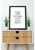 Resim Artavessa Tek Parça Çerçeve Görünümlü Yazılı Mdf Tablo "Take Time To Make Your Soul Happy" 