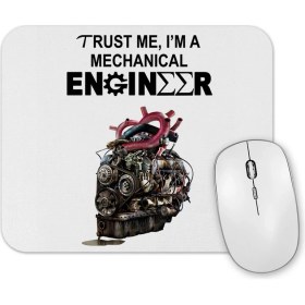 Resim Baskı Dükkanı Trust Me, I'm A Mechanical Engineer Mouse Pad 