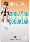 Resim Zorlayan ve Zorlanan Çocuklar / İnci Vural Kayaalp 