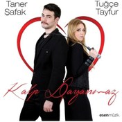 Resim Tuğçe Tayfur - Taner Şafak - Kalp Dayanmaz CD 