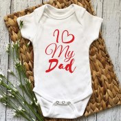 Resim Hediyenza I Love My Dad Baskılı Bebek Body & Zıbın 