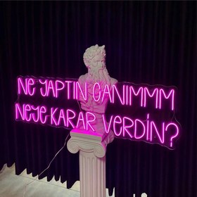 Resim Ne Yaptın Canım Neye Karar Verdin ?- Neon Tabela 
