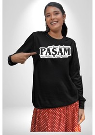 Resim Bizde Kaçan Kovalanmaz Paşam Gelen Ağırlanır Giden Uğurlanır Yazılı Unisex Siyah Sweatshirt Siyah 