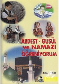 Resim Abdest - Gusül ve Namazı Öğreniyorum - Asım Uysal - Uysal Yayınevi 