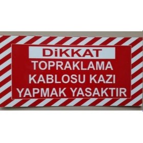 Resim Dikkat! Topraklama Kablosu Kazı Yapmak Yasaktır 