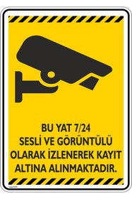 Resim isgtabelam 15x20cm/3adet/fosforluetiket/Bu Yat 7/24 Sesli Ve Görüntülü Olarak Kayıt Altına Alınmaktadır/v3-2 