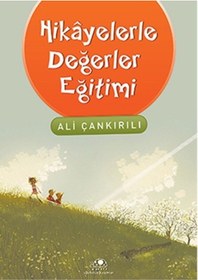 Resim Hikayelerle Değerler Eğitimi - Ali Çankırılı - Uğurböceği 