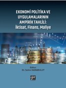 Resim Gazi Kitabevi - Ekonomi Politika ve Uygulamalarının Ampirik Tahlili: İktisat, Finans, Maliye - Dr. Şahin KARABULUT 