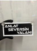 Resim Siyah Renk Üzeri Beyaz Renk Anlat Seversin Yalanı Yazılı Vantuzlu Cam Süsü 