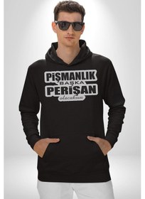 Resim Pişmanlık Başka Perişan Olacaksın Yazılı Kadın Erkek Siyah Kapüşonlu Sweatshirt Hoodie Siyah 