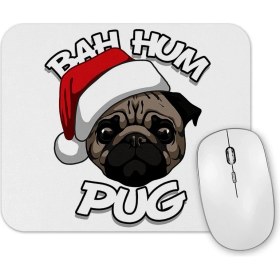Resim Baskı Dükkanı Bah Hum Pug Christmas Mouse Pad 